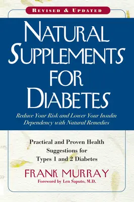 Prírodné doplnky pri cukrovke: Praktické a overené zdravotné odporúčania pre diabetes typu 1 a 2 - Natural Supplements for Diabetes: Practical and Proven Health Suggestions for Types 1 and 2 Diabetes
