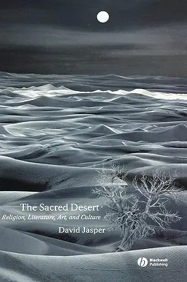 Posvätná púšť: Náboženstvo, literatúra, umenie a kultúra - The Sacred Desert: Religion, Literature, Art and Culture