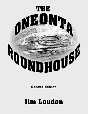 Okrúhly dom v Oneonte - The Oneonta Roundhouse