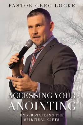 Prístup k vášmu pomazaniu: Pochopenie duchovných darov - Accessing Your Anointing: Understanding The Spiritual Gifts