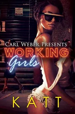 Pracujúce dievčatá: Carl Weber predstavuje - Working Girls: Carl Weber Presents