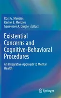 Existenciálne obavy a kognitívno-behaviorálne postupy: Integratívny prístup k duševnému zdraviu - Existential Concerns and Cognitive-Behavioral Procedures: An Integrative Approach to Mental Health
