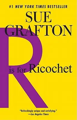 R ako Ricochet: A Kinsey Millhone Novel - R Is for Ricochet: A Kinsey Millhone Novel