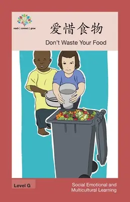 爱惜食物: Neplytvajte jedlom - 爱惜食物: Don't Waste Your Food