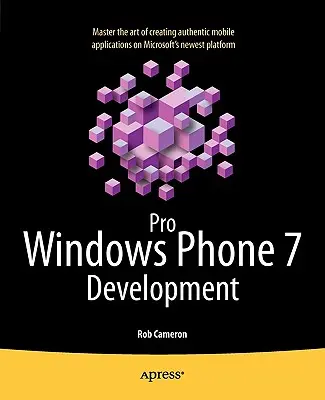 Profesionálny vývoj aplikácií pre Windows Phone 7 - Pro Windows Phone 7 Development