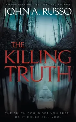 Vražedná pravda: román plný napätia - The Killing Truth: A Novel of Suspense