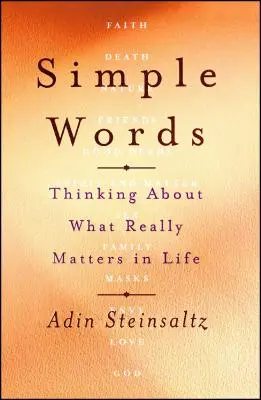 Jednoduché slová: Premýšľanie o tom, na čom v živote skutočne záleží - Simple Words: Thinking about What Really Matters in Life