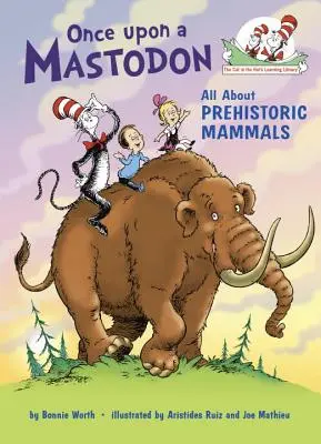 Bol raz jeden mastodont: Všetko o prehistorických cicavcoch - Once Upon a Mastodon: All about Prehistoric Mammals