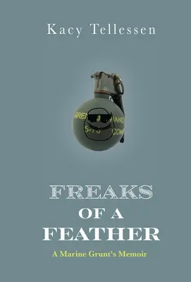 Freaks of Feather: Spomienky námorného dôstojníka - Freaks of Feather: A Marine Grunt's Memoir