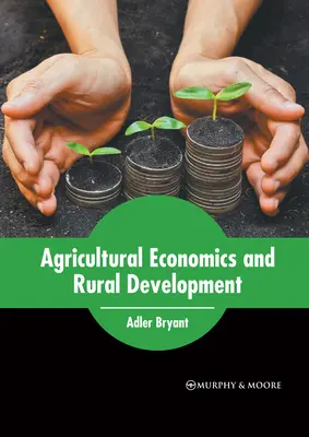 Poľnohospodárska ekonomika a rozvoj vidieka - Agricultural Economics and Rural Development