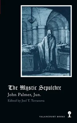 Mystický hrob (Gotická klasika) - The Mystic Sepulchre (Gothic Classics)