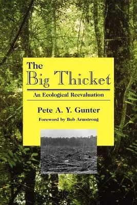 Veľká húšťava: Ekologické prehodnotenie - The Big Thicket: An Ecological Reevaluation
