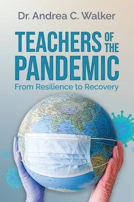 Učitelia pandémie: Od odolnosti k zotaveniu - Teachers of the Pandemic: From Resilience to Recovery