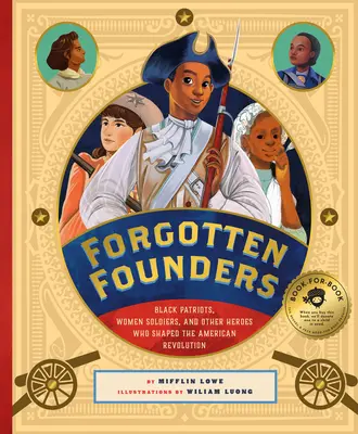 Zabudnutí zakladatelia: Čierni vlastenci, vojačky a ďalší myslitelia a hrdinovia, ktorí formovali ranú Ameriku - Forgotten Founders: Black Patriots, Women Soldiers, and Other Thinkers and Heroes Who Shaped Early America