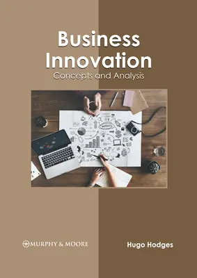Inovácie v podnikaní: Koncepcie a analýza - Business Innovation: Concepts and Analysis