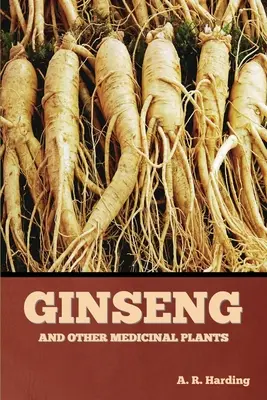 Ženšen a iné liečivé rastliny - Ginseng and Other Medicinal Plants