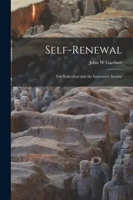 Sebaobnova: jednotlivec a inovatívna spoločnosť - Self-renewal: the Individual and the Innovative Society