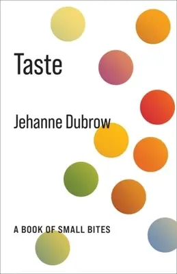 Vkus: Kniha malých súst - Taste: A Book of Small Bites