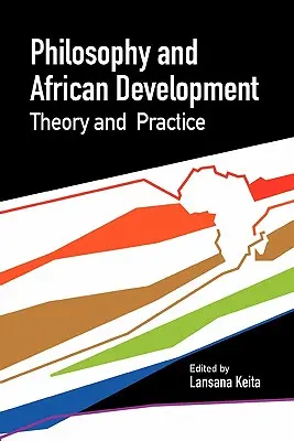 Filozofia a africký rozvoj. Teória a prax - Philosophy and African Development. Theory and Practice