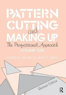 Strihanie a vymýšľanie vzorov: Profesionálny prístup - Pattern Cutting and Making Up: The Professional Approach