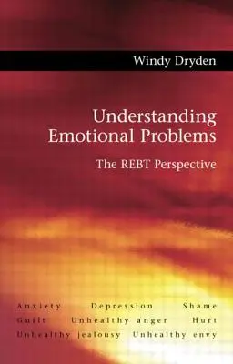Porozumenie emocionálnym problémom: Rebt perspektíva - Understanding Emotional Problems: The Rebt Perspective