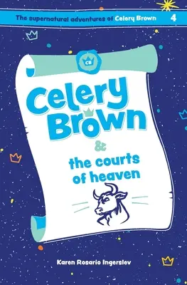 Celery Brownová a nebeské dvory - Celery Brown and the courts of heaven