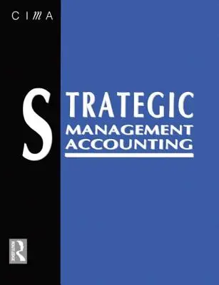 Účtovníctvo strategického manažmentu - Strategic Management Accounting
