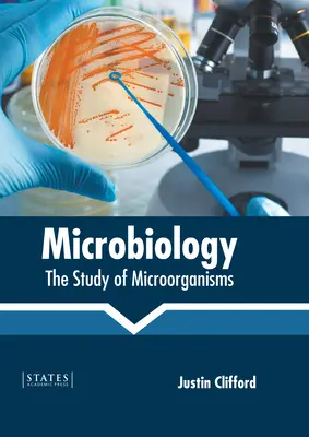 Mikrobiológia: Štúdium mikroorganizmov - Microbiology: The Study of Microorganisms