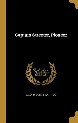 Kapitán Streeter, priekopník - Captain Streeter, Pioneer