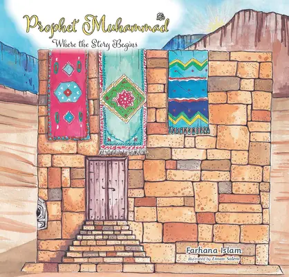 Prorok Mohamed: Kde sa začína príbeh - Prophet Muhammad: Where the Story Begins