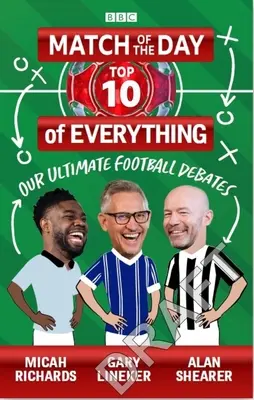 Zápas dňa: Top 10 zo všetkého: naše najlepšie futbalové debaty - Match of the Day: Top 10 of Everything: Our Ultimate Football Debates