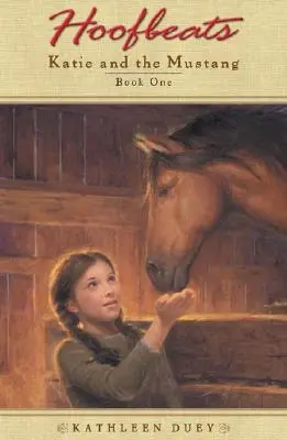Údery kopýt: Katie a Mustang Kniha 1 - Hoofbeats: Katie and the Mustang Book 1