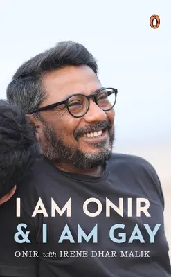 Ja som Onir a ja som gay: memoáre - I Am Onir and I Am Gay: A Memoir