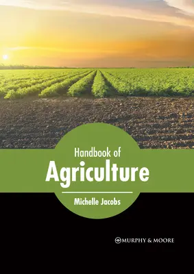 Príručka poľnohospodárstva - Handbook of Agriculture