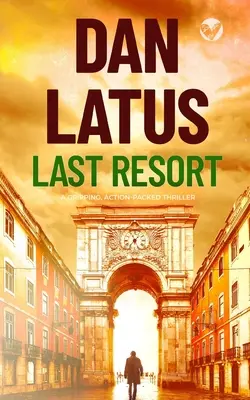 Posledná záchrana napínavý thriller plný akcie - LAST RESORT a gripping action-packed thriller