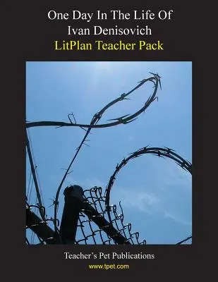 Litplan Teacher Pack: Jeden deň v živote Ivana Denisoviča - Litplan Teacher Pack: One Day in the Life of Ivan Denisovich