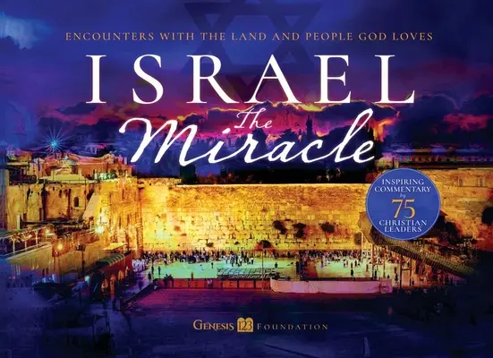 Zázrak v Izraeli: Stretnutia so zemou a ľuďmi, ktorých miluje Boh - Israel the Miracle: Encounters with the Land and People God Loves