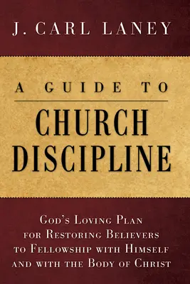 Sprievodca cirkevnou disciplínou - A Guide to Church Discipline