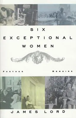Šesť výnimočných žien: Ďalšie memoáre - Six Exceptional Women: Further Memoirs