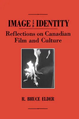Obraz a identita: Úvahy o kanadskom filme a kultúre - Image and Identity: Reflections on Canadian Film and Culture