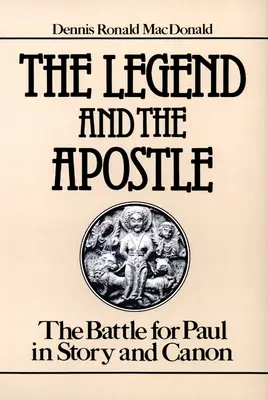 Legenda a apoštol: Pavla v príbehu a kánone - The Legend and the Apostle: The Battle for Paul in Story and Canon