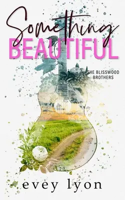 Niečo krásne: Romantika o najlepšom priateľovi brata z malého mesta - Something Beautiful: A Small Town Brother's Best Friend Romance