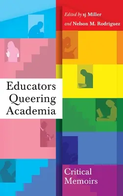 Educators Queering Academia: Kritické memoáre - Educators Queering Academia: Critical Memoirs