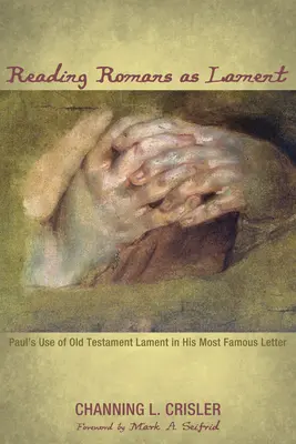 Čítanie Listu Rimanom ako nárek - Reading Romans as Lament