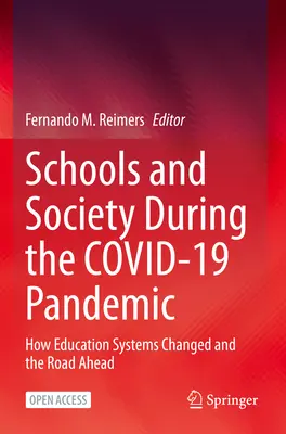 Školy a spoločnosť počas pandémie Covid-19: Ako sa zmenili vzdelávacie systémy a aká cesta nás čaká - Schools and Society During the Covid-19 Pandemic: How Education Systems Changed and the Road Ahead