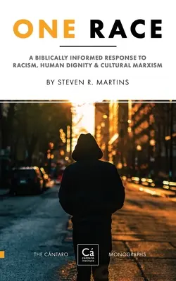 Jedna rasa: Biblicky podložená odpoveď na rasizmus, ľudskú dôstojnosť a kultúrny marxizmus - One Race: A Biblically Informed Response to Racism, Human Dignity & Cultural Marxism