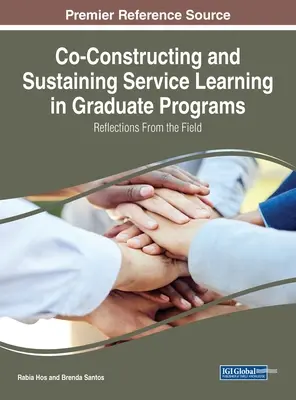 Co-Constructing and Sustaining Service Learning in Graduate Programs (Spoluvytváranie a udržiavanie vzdelávania v oblasti služieb v rámci postgraduálnych programov): Reflexie z praxe - Co-Constructing and Sustaining Service Learning in Graduate Programs: Reflections from the Field