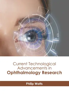 Súčasný technologický pokrok v oftalmologickom výskume - Current Technological Advancements in Ophthalmology Research