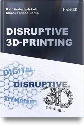 Prevratná 3D tlač - Disruptive 3D Printing