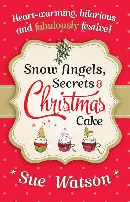 Snehoví anjeli, tajomstvá a vianočný koláč - Snow Angels, Secrets and Christmas Cake